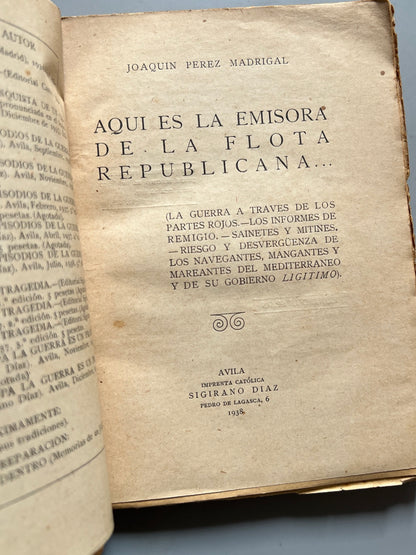 Libro de: Aquí es la emisora de la flota republicana..., Joaquín Perez Madrigal - 1938