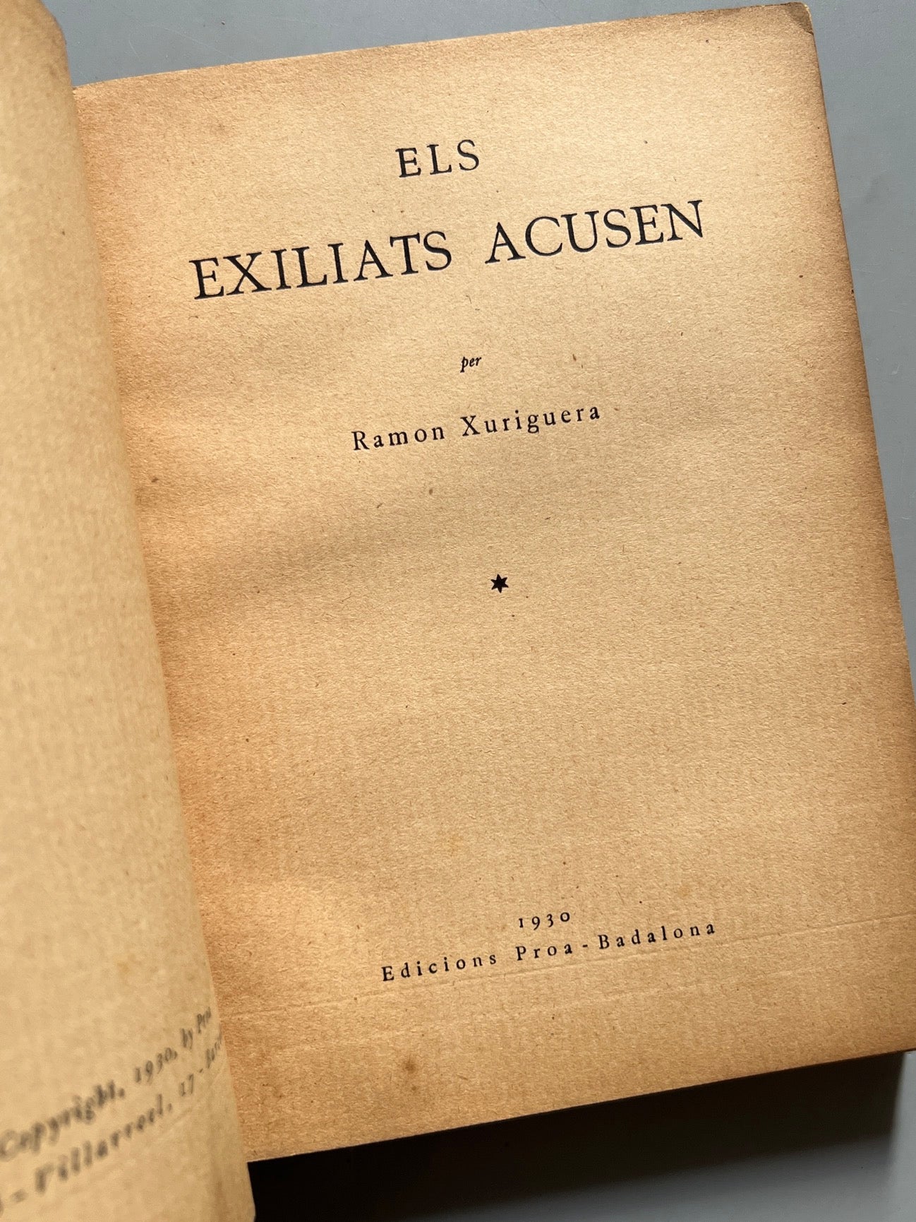 Libro de: Els exiliats acusen, Ramón Xuriguera (primera edición) - Edicions Proa, 1930