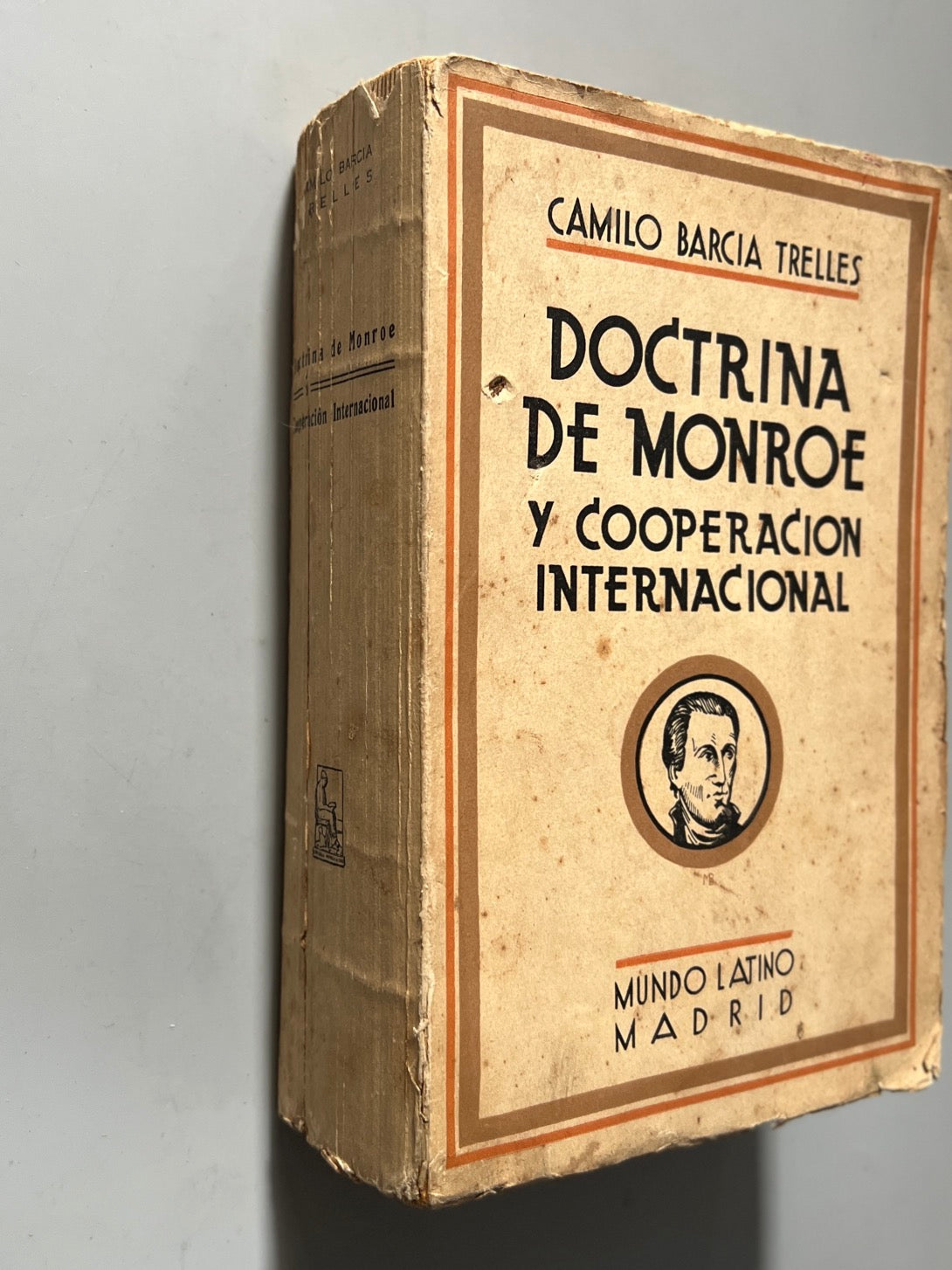 Libro de: Doctrina de Monroe y cooperación internacional, Camilo Barcia Trelles - Editorial Mundo Latino, 1931