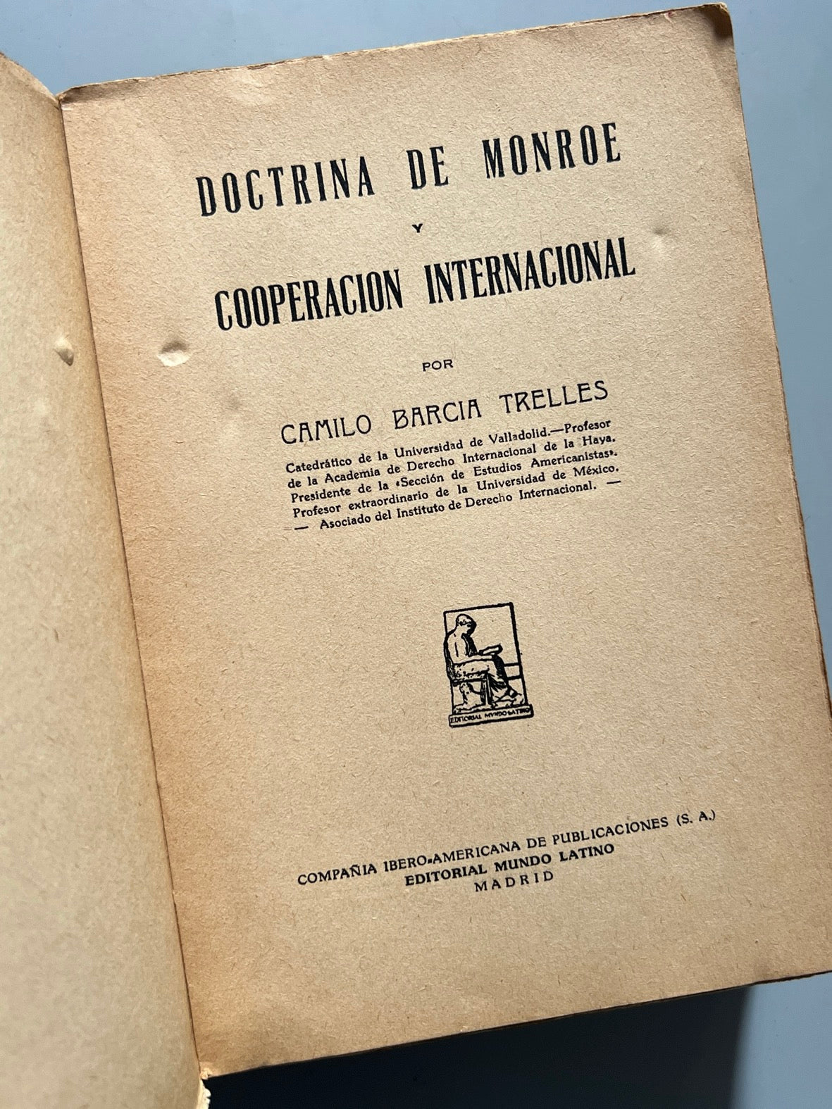 Libro de: Doctrina de Monroe y cooperación internacional, Camilo Barcia Trelles - Editorial Mundo Latino, 1931