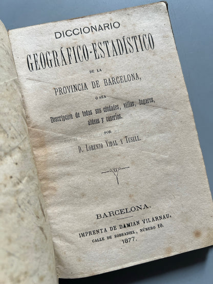 Diccionario geográfico-estadístico de la provincia de Barcelona, Lorenzo Vidal y Tusell - 1877