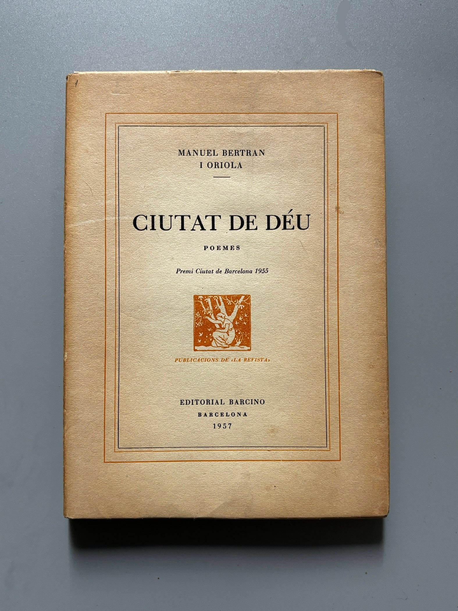 La ciutat de Déu, Manuel Bertran i Oriola (ejemplar numerado, nºI) - Editorial Barcino, 1957