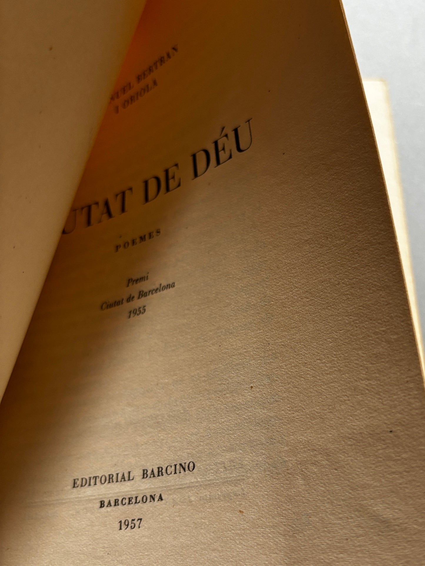 Libro de: La ciutat de Déu, Manuel Bertran i Oriola (ejemplar numerado, nºI) - Editorial Barcino, 1957