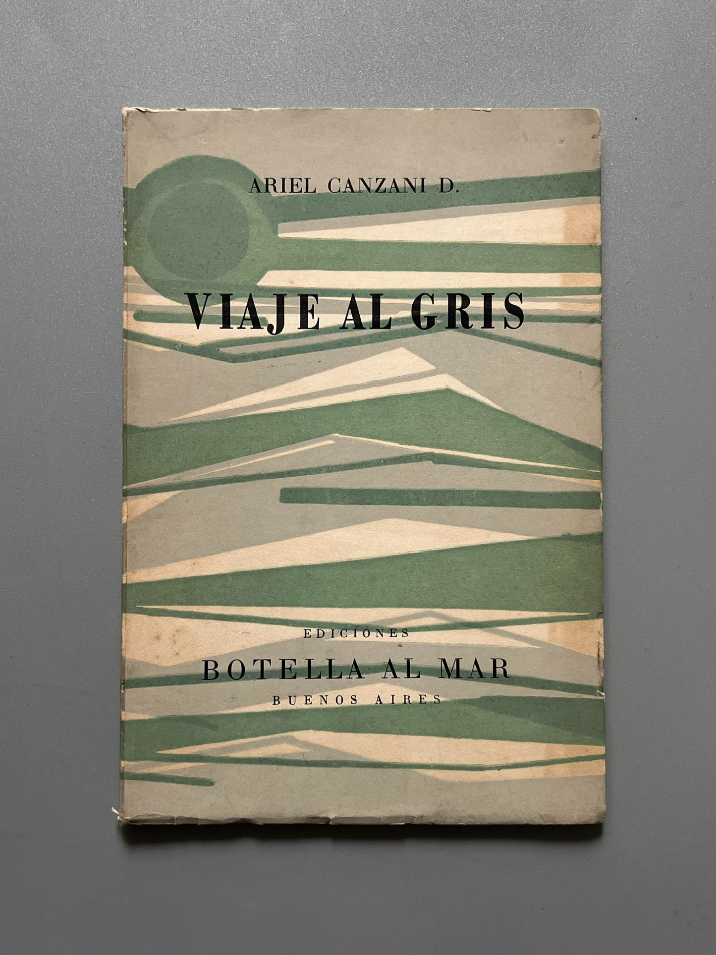 Viaje al gris, Ariel Canzani D. (firmado), ilustración de Seoane  - Ediciones Botella al Mar, 1958