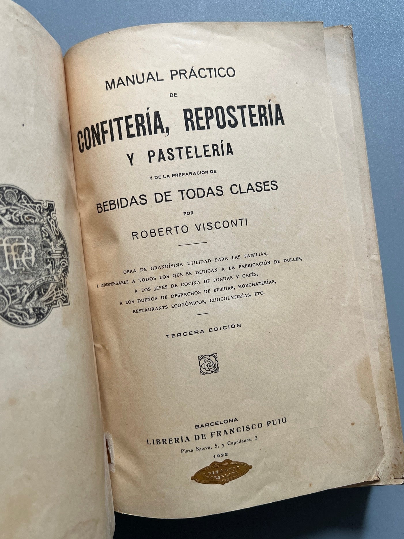 Libro de: Manual práctico de confitería, repostería y pastelería, Roberto Visconti - Barcelona, 1922