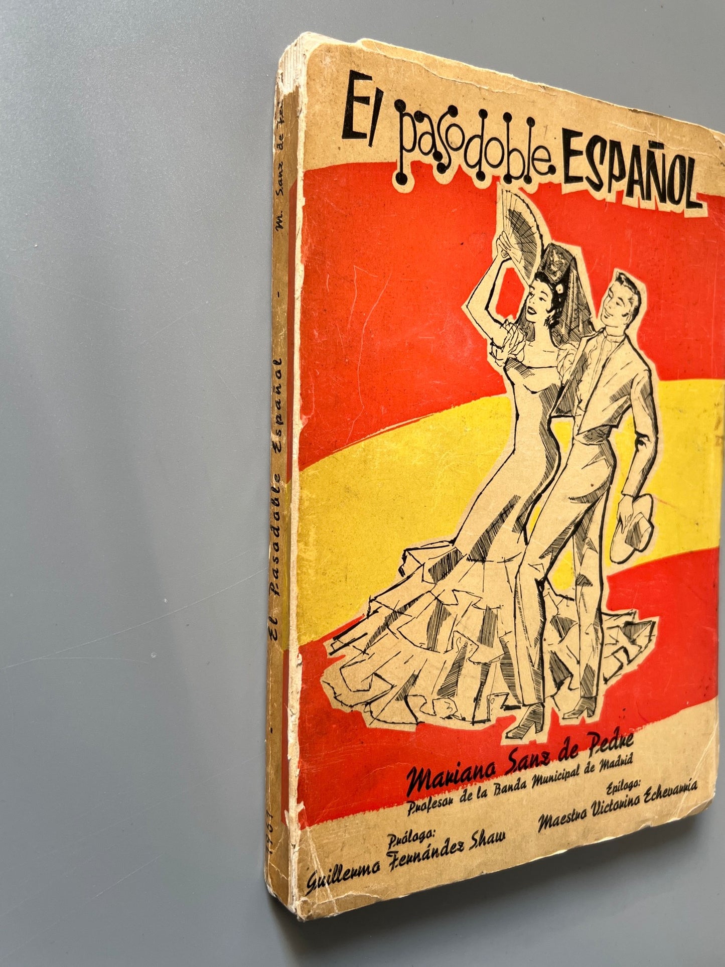 Libro de: El pasodoble español, Mariano Sanz de Pedre (firmado) - Imp. de José Luis Cosano, 1961