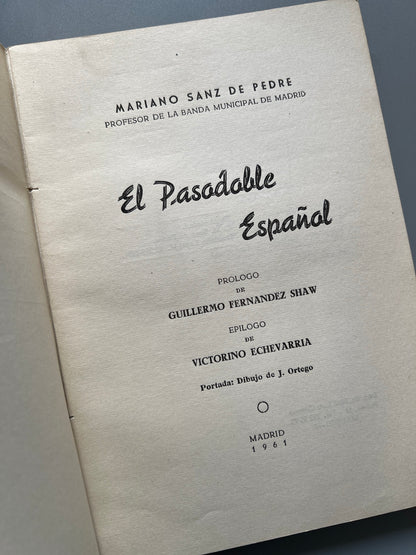 Libro de: El pasodoble español, Mariano Sanz de Pedre (firmado) - Imp. de José Luis Cosano, 1961