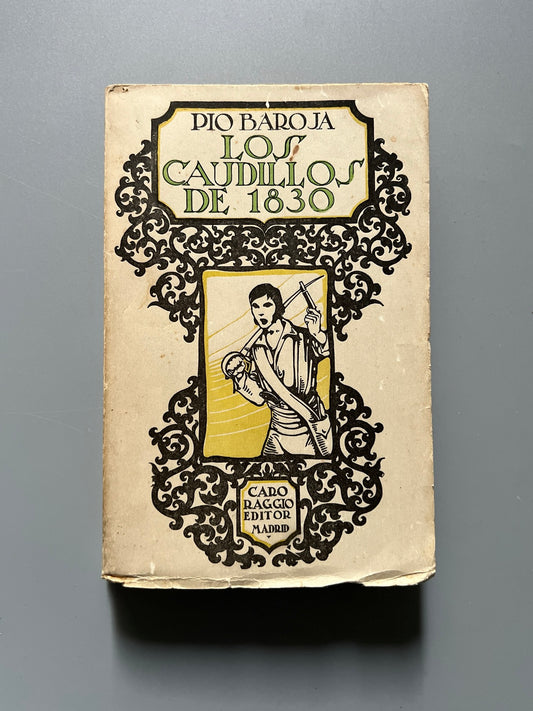 Los caudillos de 1830, Pío Baroja - Editorial Caro Raggio, 1927