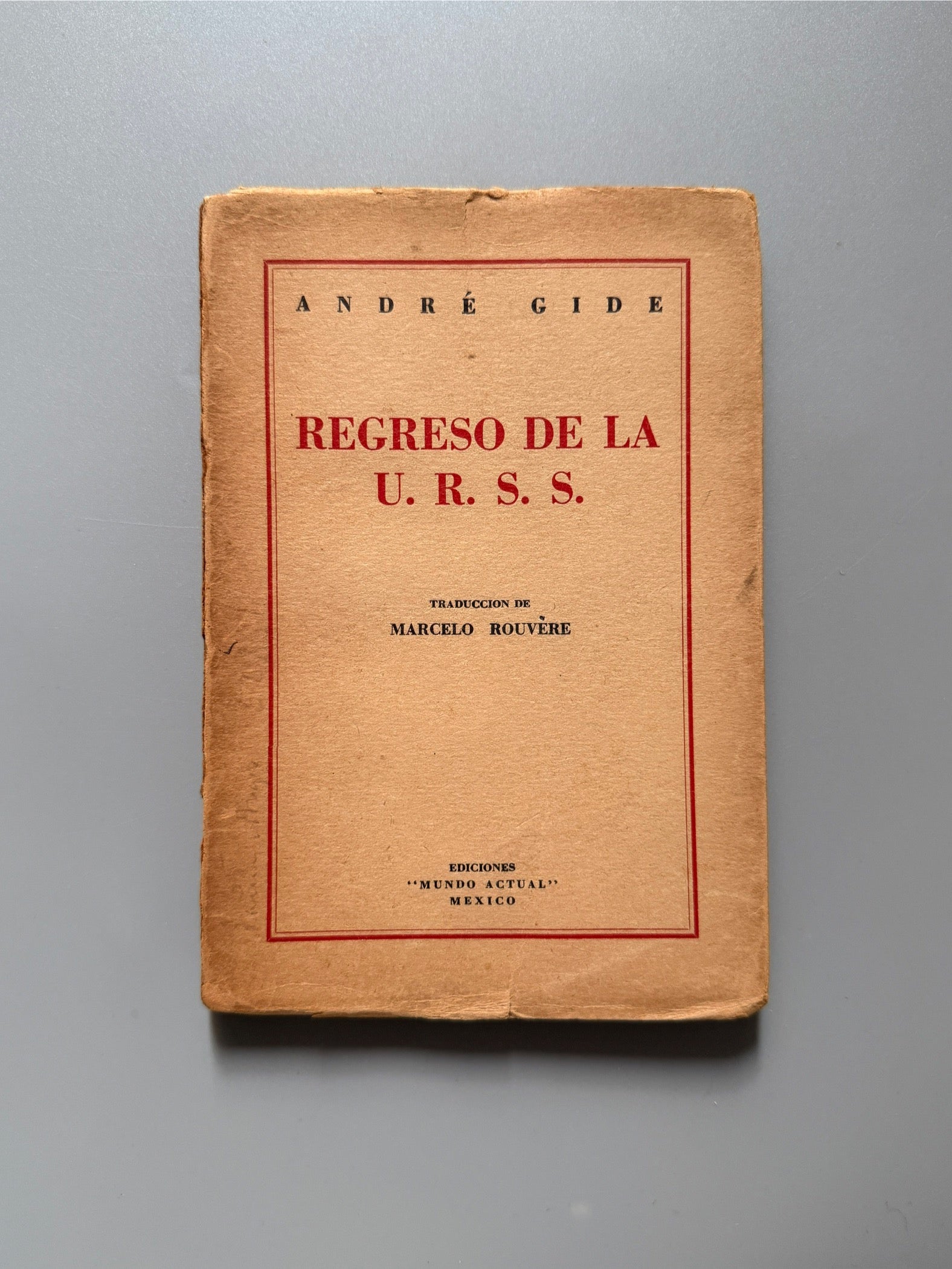 Regreso de la U.R.S.S., André Gide - Ediciones <<Mundo Actual>>