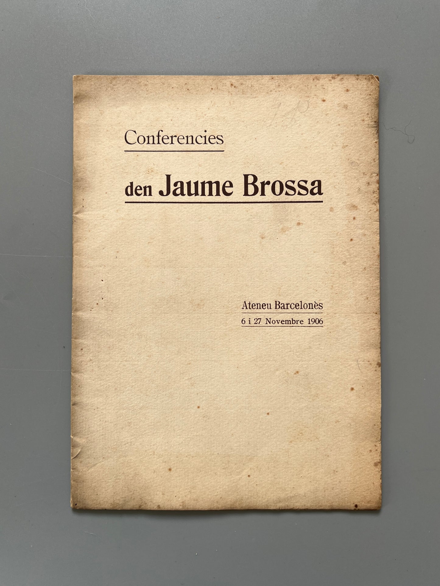 Conferències den Jaume Brossa, Jaume Brossa. Nacionalisme - Ateneu Barcelonès, 1906