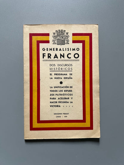 Dos discursos históricos. Generalísimo Franco (Guerra Civil) - Ediciones Fermat, 1937