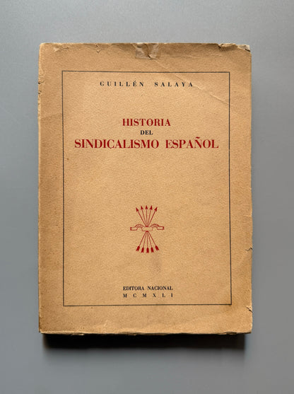 Historia del sindicalismo español, Guillén Salaya - Editora Nacional, 1941