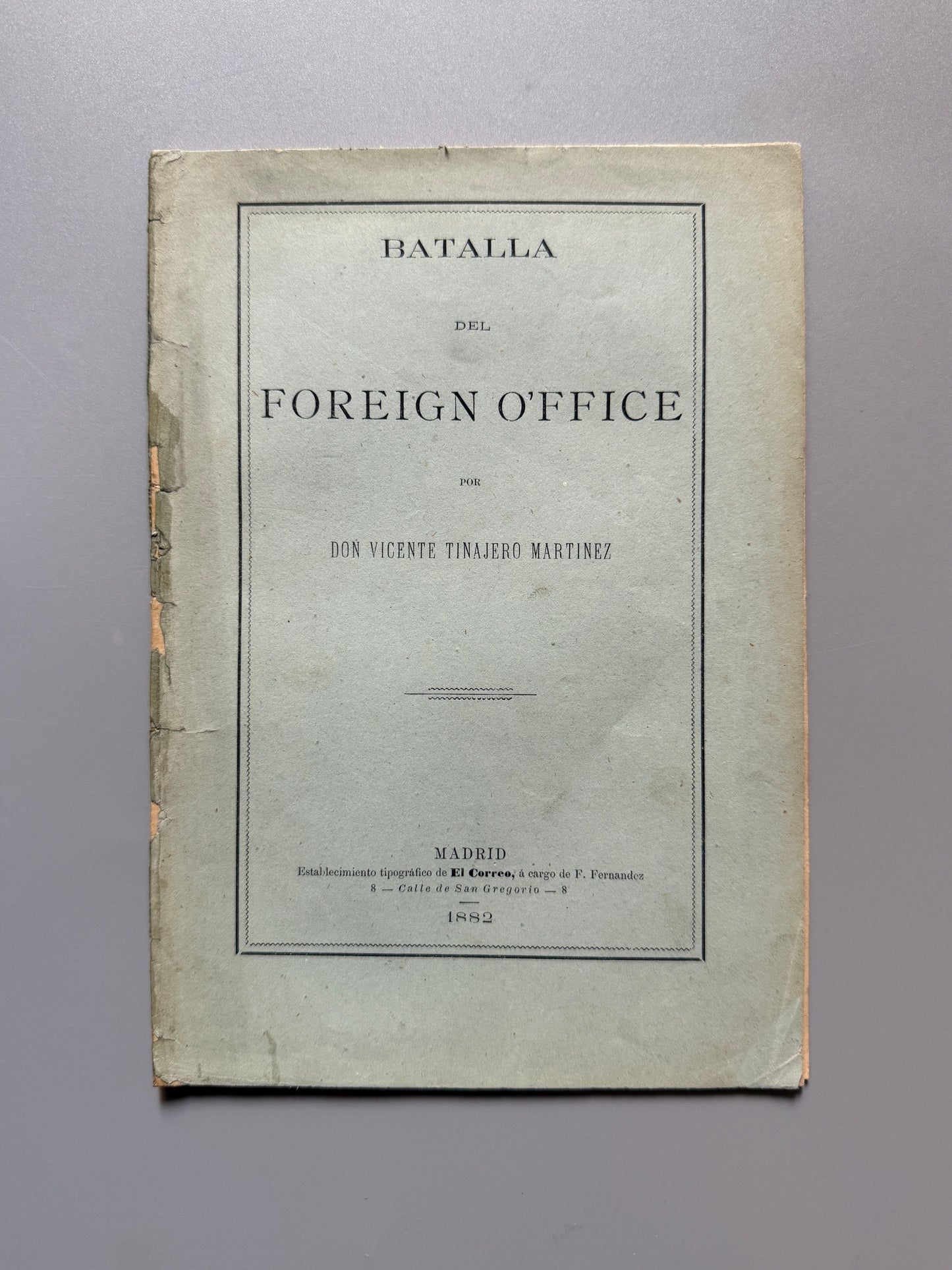 Batalla del Foreign O'ffice, Vicente Tinajero Martinez - Madrid, 1882