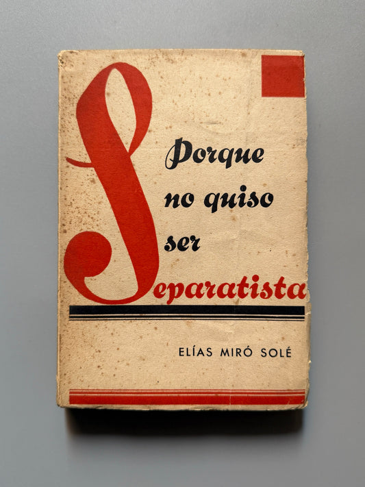 Porque no quiso ser separatista, Elías Miró Solé (firmado) - Electra AG, 1933