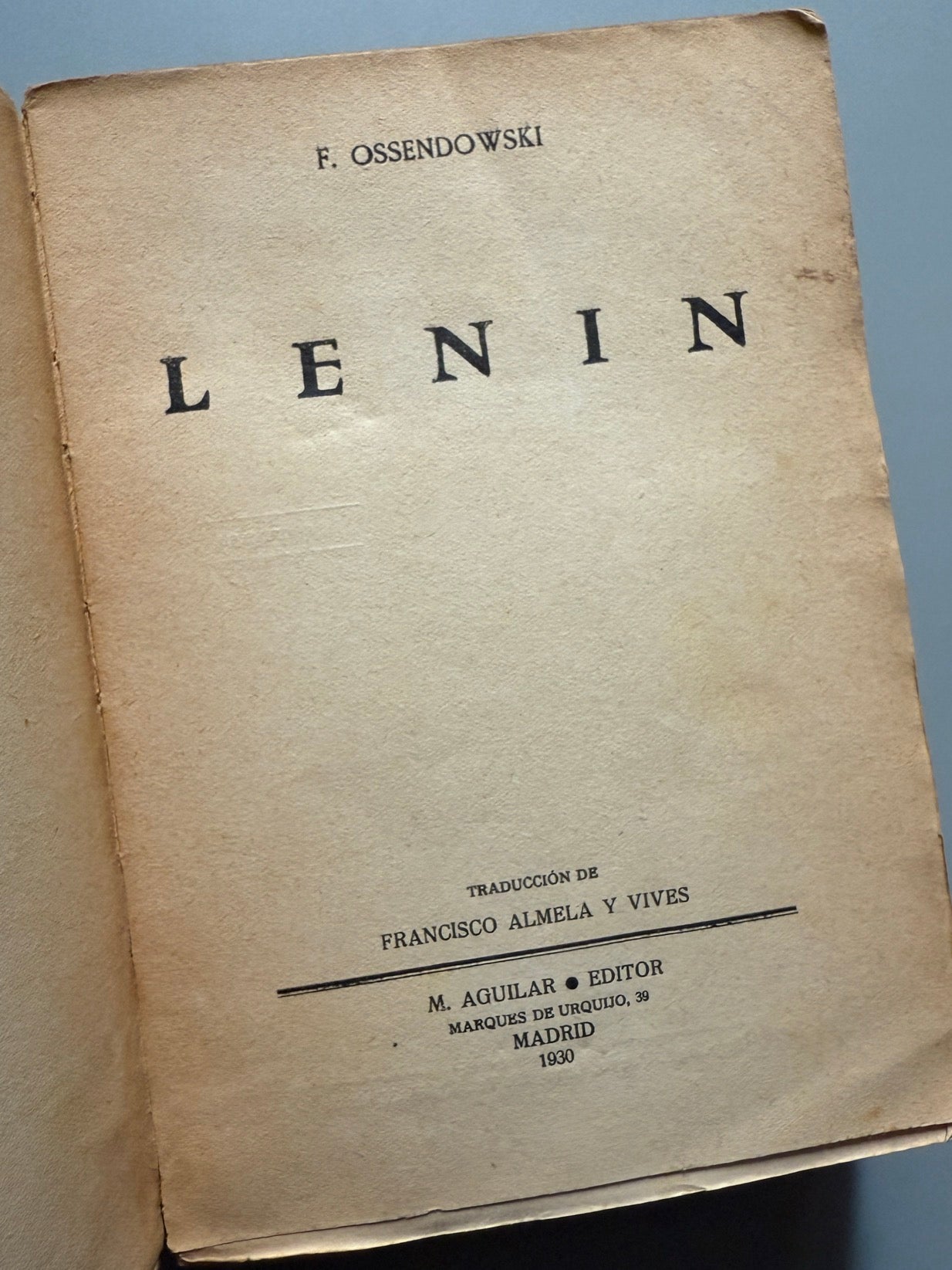 Libro de: Lenin, F. Ossendowski (biografía ficticia anticomunista)- M. Aguilar, 1930