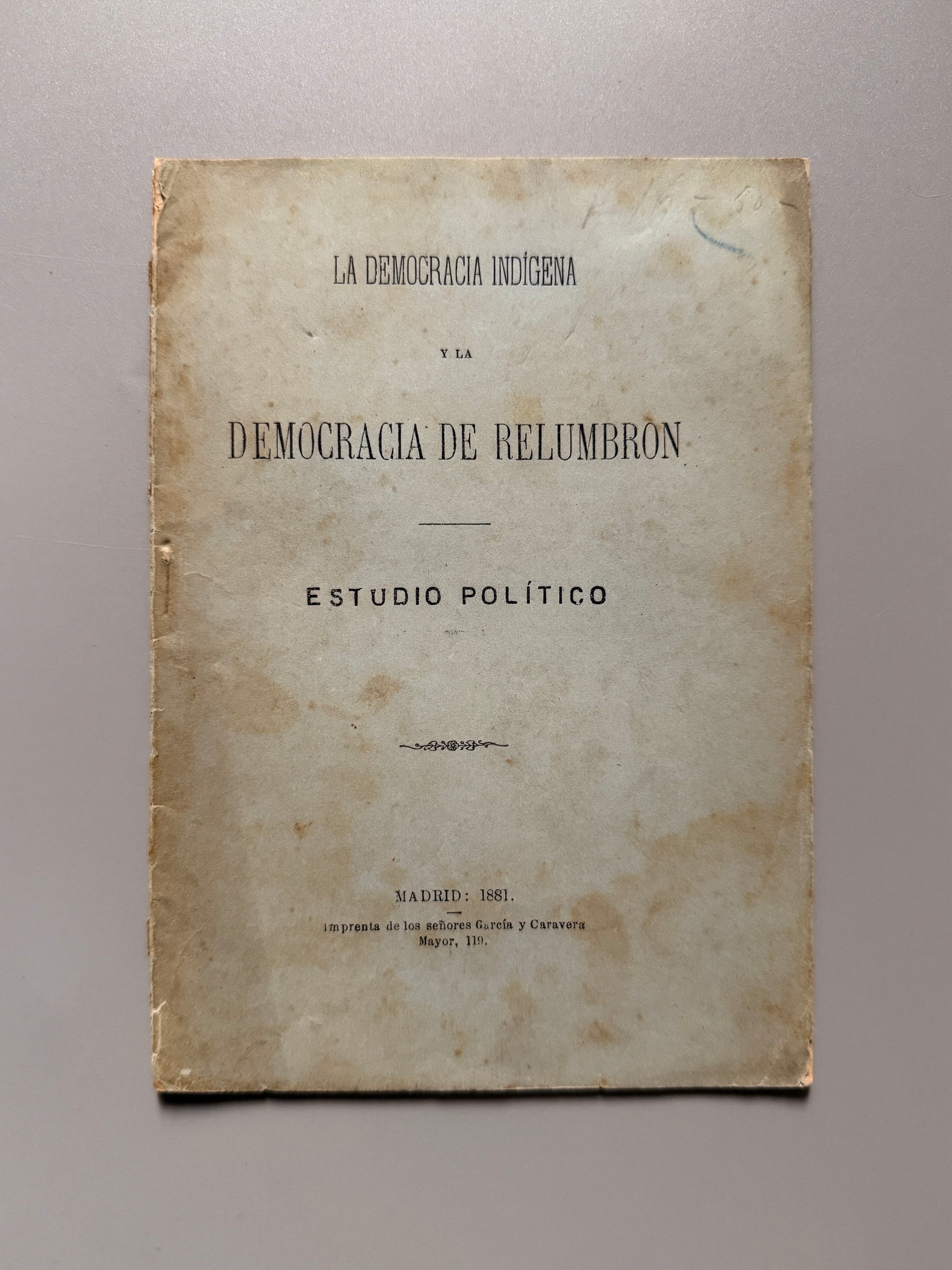 La democracia indígena y la democracia de relumbrón, Andrés Borrego - Madrid, 1881