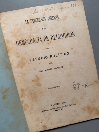 Libro de: La democracia indígena y la democracia de relumbrón, Andrés Borrego - Madrid, 1881