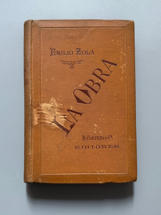 La obra, E. Zola - Daniel Cortezo editor, 1886