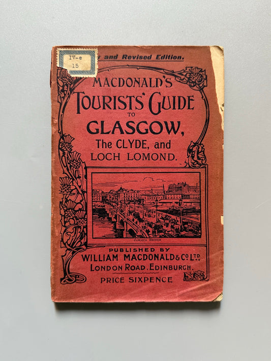 Macdonald's tourists' guide to Glasgow, Alex W. Stewart, William Macdonald & Cº, ca. 1905