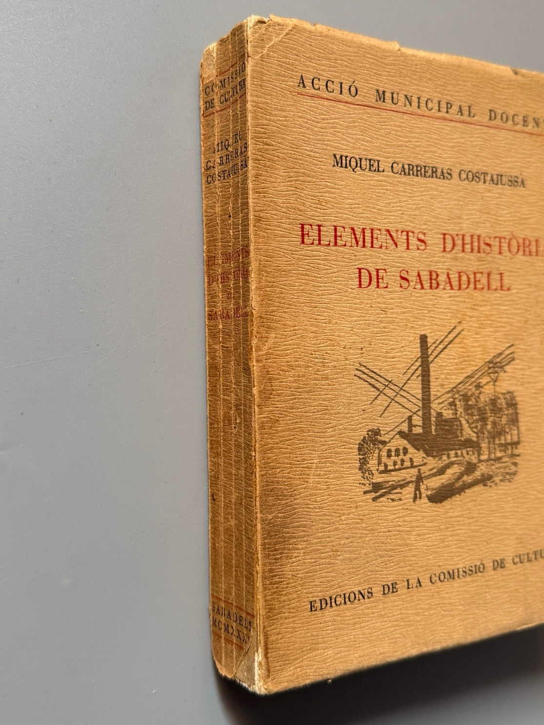 Libro de: Elements d'història de Sabadell, Miquel Carreras Costajussà - Ed. de la Comissió de Cultura, 1932