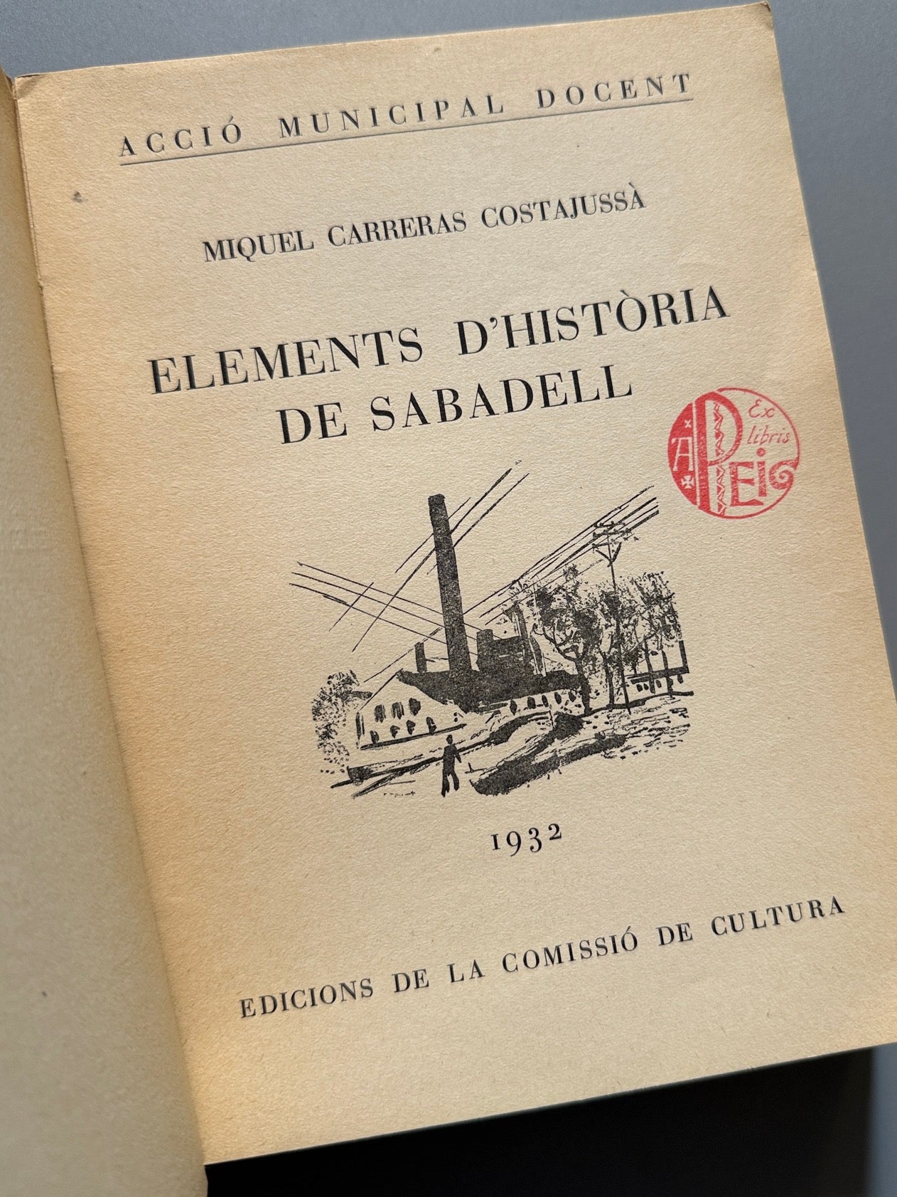 Libro de: Elements d'història de Sabadell, Miquel Carreras Costajussà - Ed. de la Comissió de Cultura, 1932