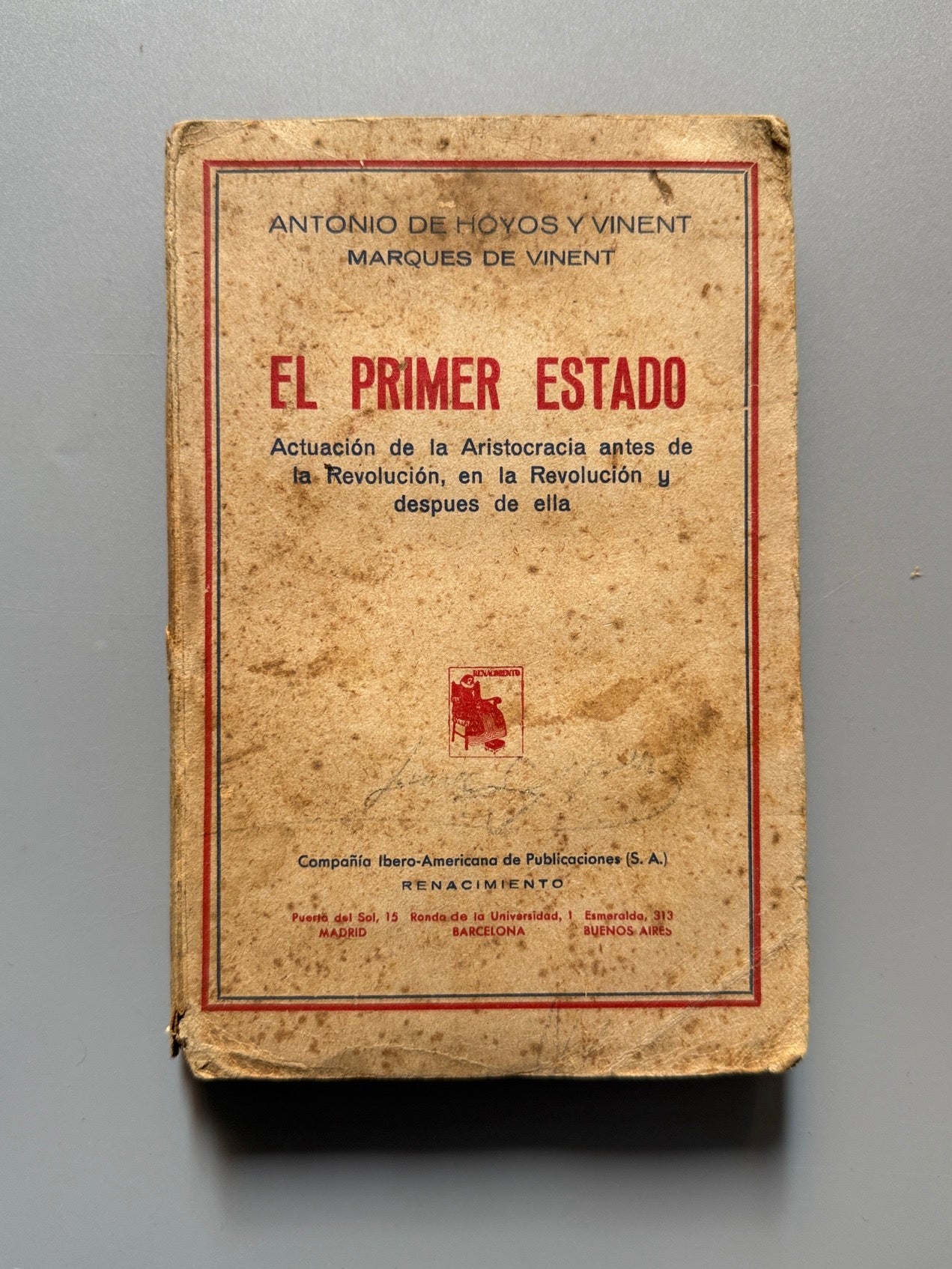 El primer estado, Antonio de Hoyos y Vinent - Compañía Ibero-Americana de Publicaciones, 1931