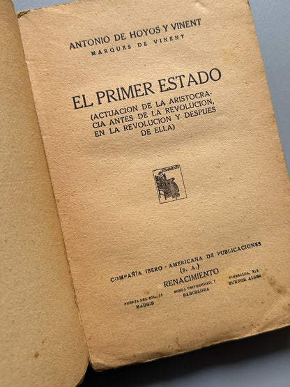 Libro de: El primer estado, Antonio de Hoyos y Vinent - Compañía Ibero-Americana de Publicaciones, 1931