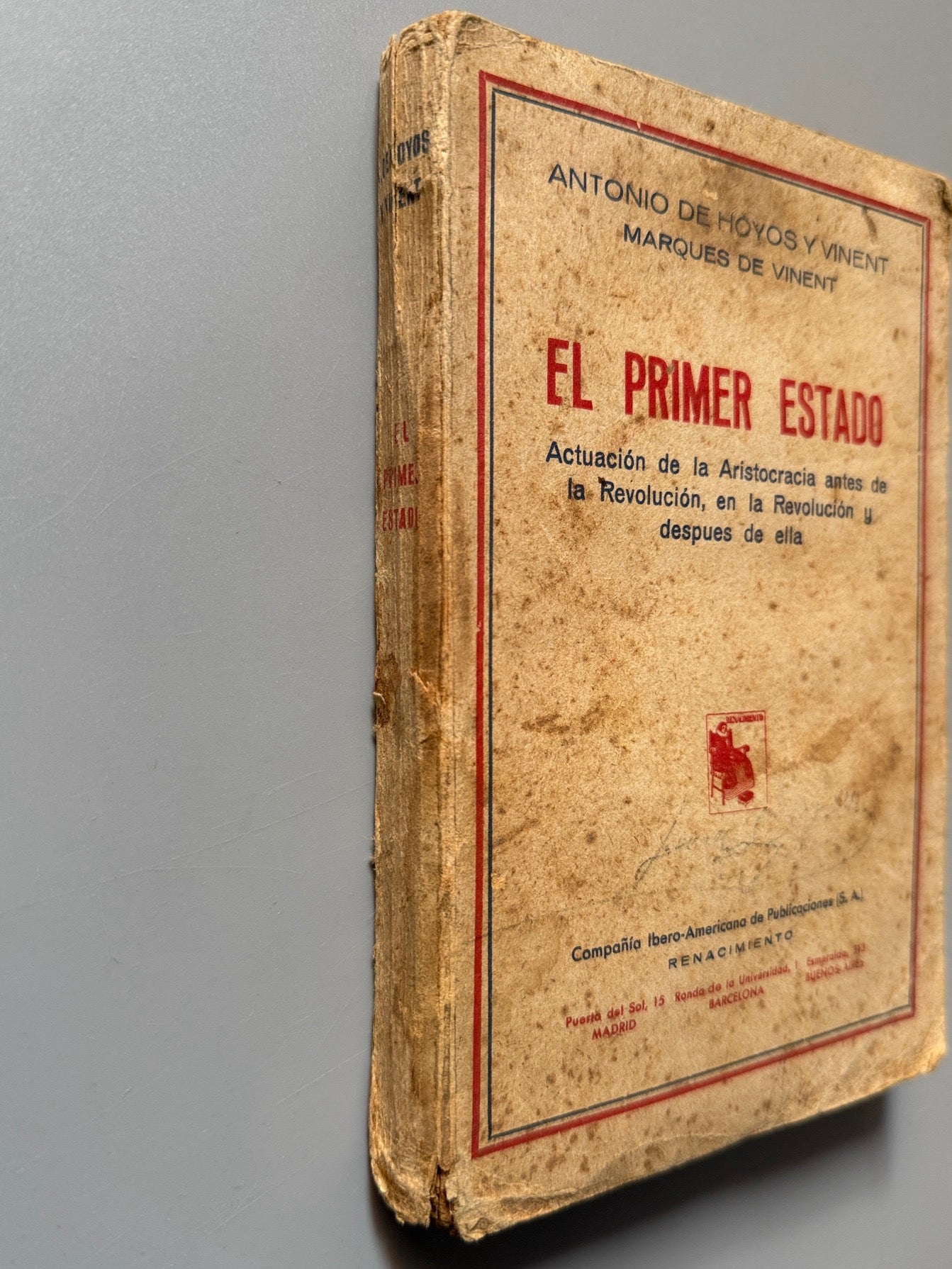 Libro de: El primer estado, Antonio de Hoyos y Vinent - Compañía Ibero-Americana de Publicaciones, 1931