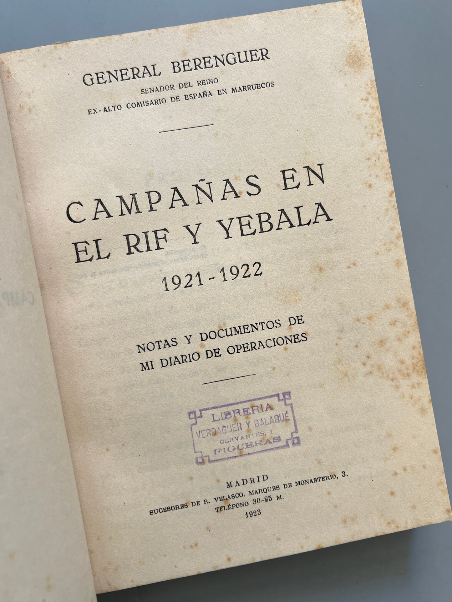 Campañas en el Rif y Yebala 1921-1922, General Berenguer - Editorial Voluntad, 1923