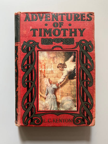 The adventures of Timothy, E. C. Kenyon - The Religious Tract Society, ca. 1920