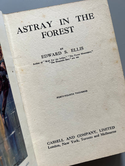 Astray in the forest, Edward S. Ellis - Cassell and Company limited, ca. 1920