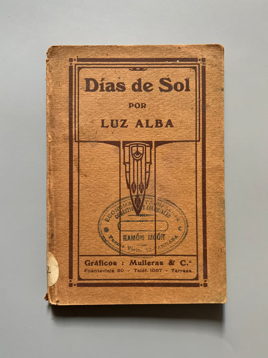 Días de sol de Luz Alba + Programa de la fiesta mayor de Tarrasa de 1915 - Imprenta, litografía y encuadernaciones Mulleras & Cª, ca. 1915