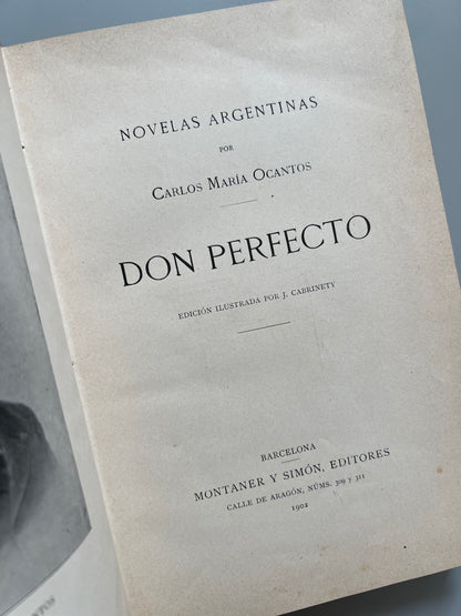 Don perfecto, Carlos María Ocantos - Montaner y Simón, 1902