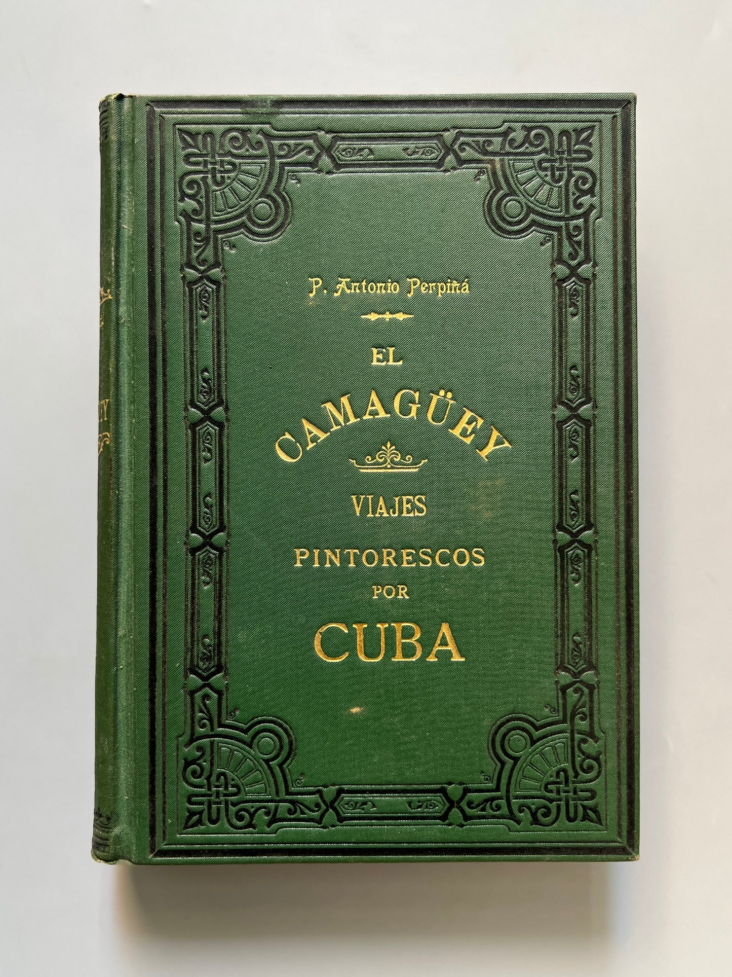 El Camagüey. Viajes pintorescos por el interior de Cuba y por sus costas, Antonio Perpiñá - Barcelona, 1889