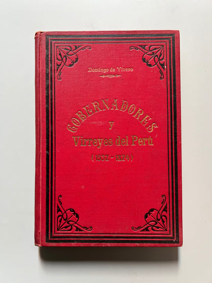 Gobernadores y virreyes del Perú (1532-1824), J. A. de Lavalle - Casa Editorial Maucci, 1909