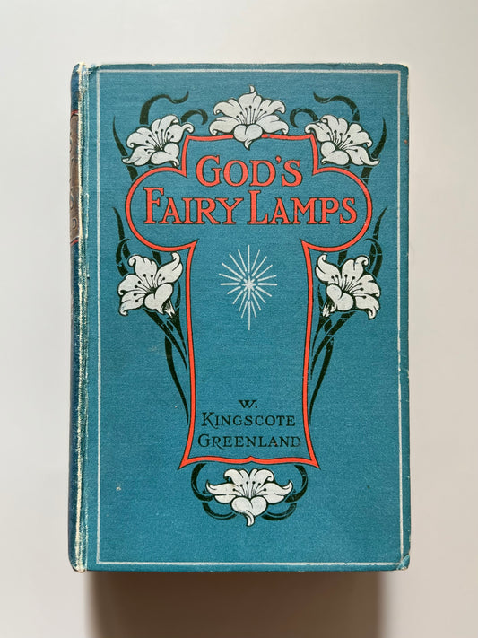 God's fairy lamps, W. Kingscott Greenland - J. W. Butcher, ca. 1910