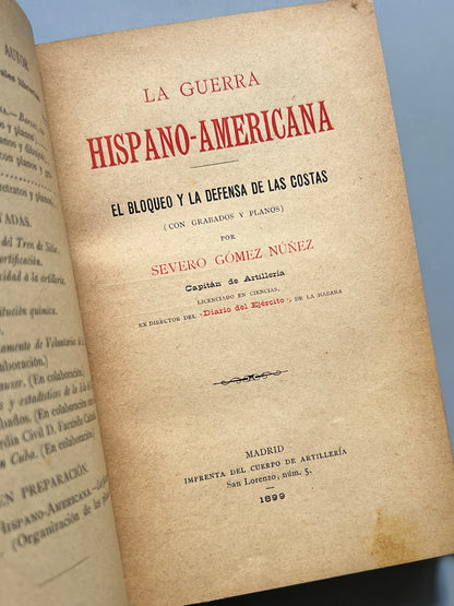 La guerra hispano-americana: El bloqueo y la defensa de las costas, Severo Gómez Nuñez - Imprenta del Cuerpo de Artillería, 1899