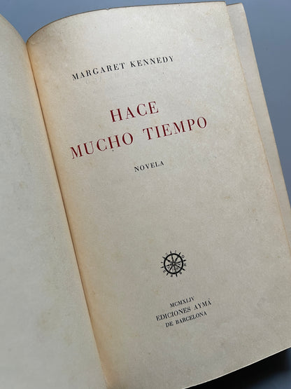 Hace mucho tiempo, Margaret Kennedy - Ediciones Aymá, 1944