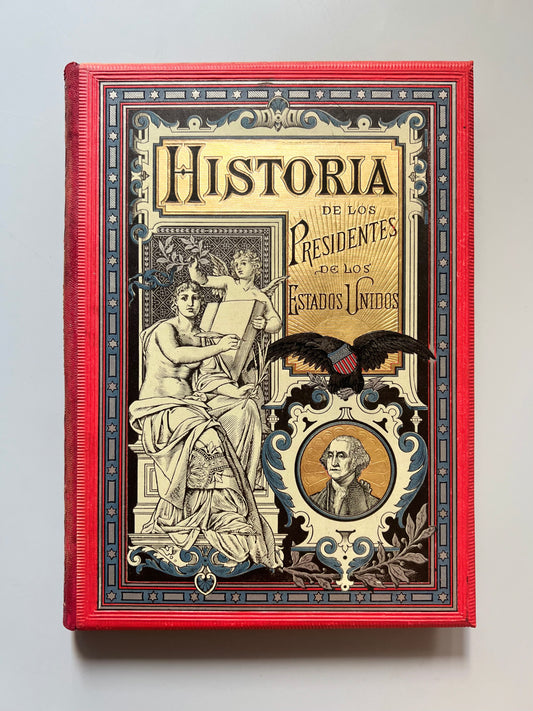 Historia de los presidentes de los Estados Unidos, E. L. Verneuill - Montaner y Simón, 1885