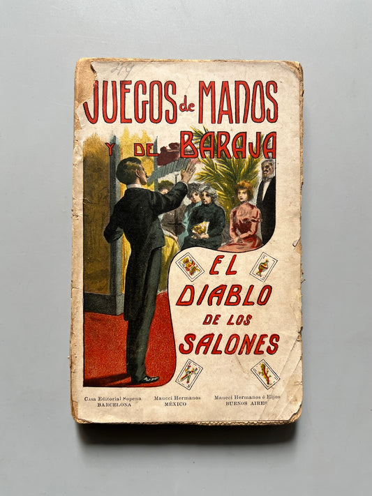 Juegos de manos y de baraja ó El diablo de los salones - Casa Editorial Sopena/ Maucci, ca. 1910