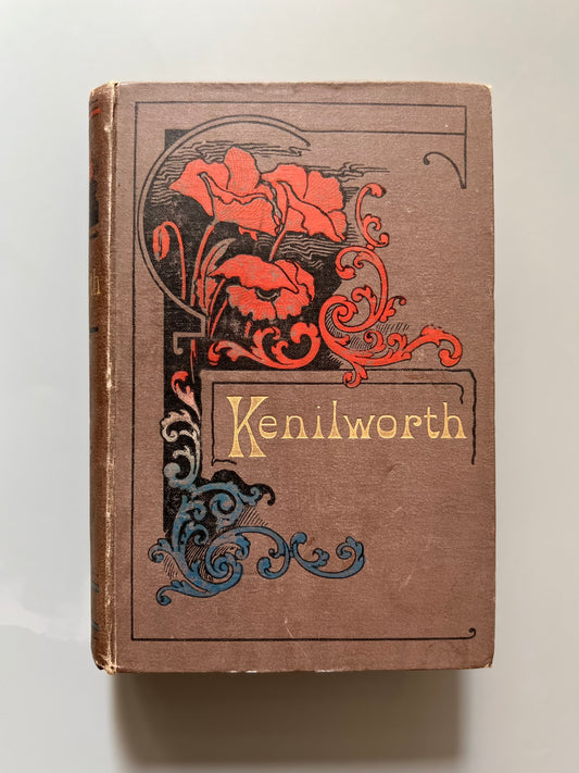 Kenilworth: A romance, Walter Scott - W. P. Nimmo, Hay & Mitchell, ca. 1890