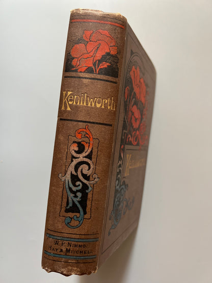 Kenilworth: A romance, Walter Scott - W. P. Nimmo, Hay & Mitchell, ca. 1890