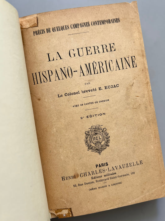 La guerre hispano-américaine, E. Bujac - Henri Charles-Lavauzelle, 1908