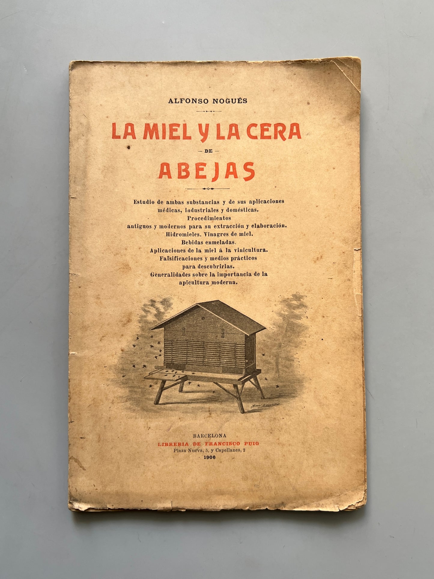 La miel y la cera de abejas, Alfonso Nogués - Librería de Francisco Puig, 1906