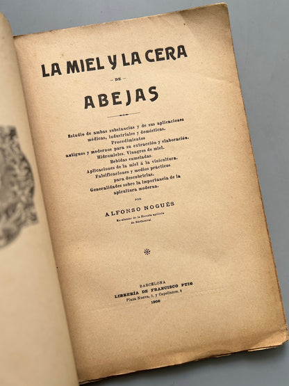 La miel y la cera de abejas, Alfonso Nogués - Librería de Francisco Puig, 1906