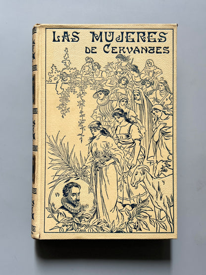 Las mujeres de Cervantes, José Sánchez Rojas - Montaner y Simón, 1916