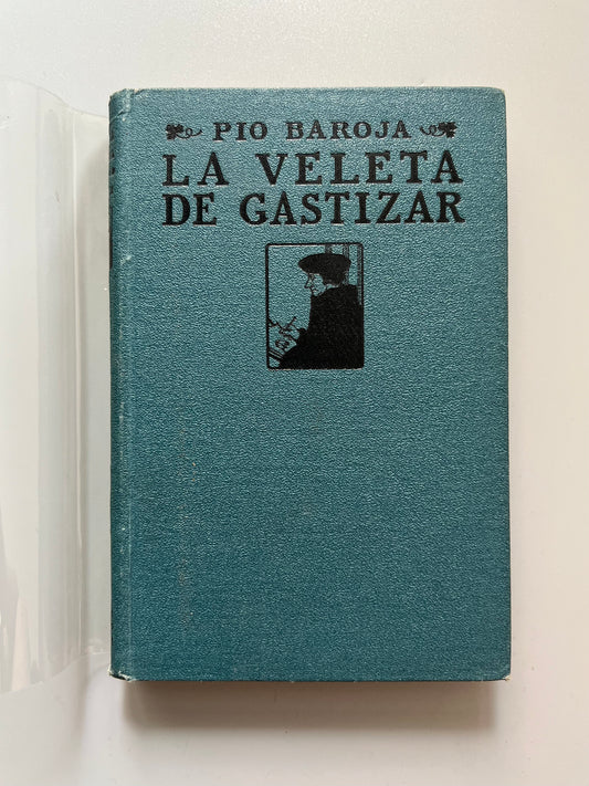 La veleta de Gastizar, Pío Baroja - Rafael Caro Raggio editor, 1918