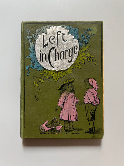 Left in charge and other stories, Jennie Chappell - S. W. Partridge, ca. 1900