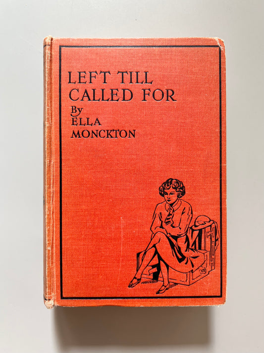 Left till called for, Ella Monckton - Frederick Warne and Co, 1937