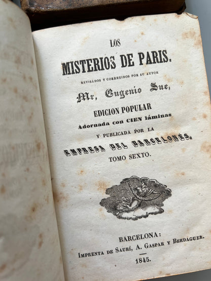 Los misterios de Paris, Eugenio Sue - Imprenta de Saurí, A. Gaspar y Berdaguer, 1845